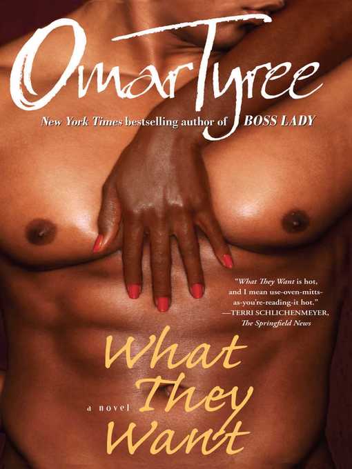 Title details for What They Want by Omar Tyree - Wait list